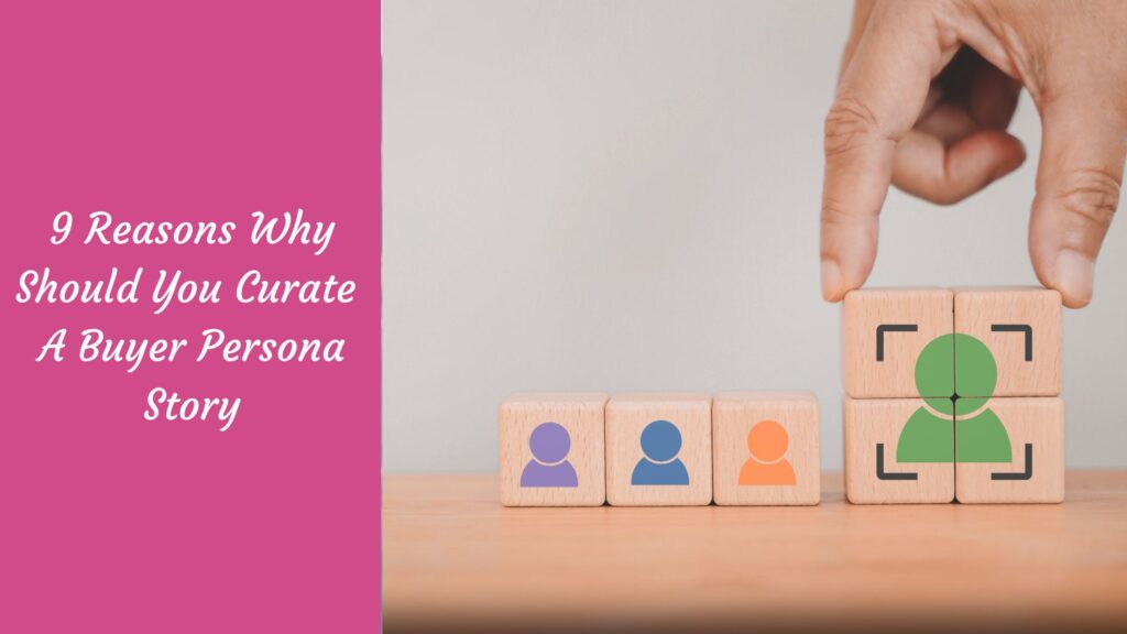 why should you curate a buyer persona story- onboardsaas